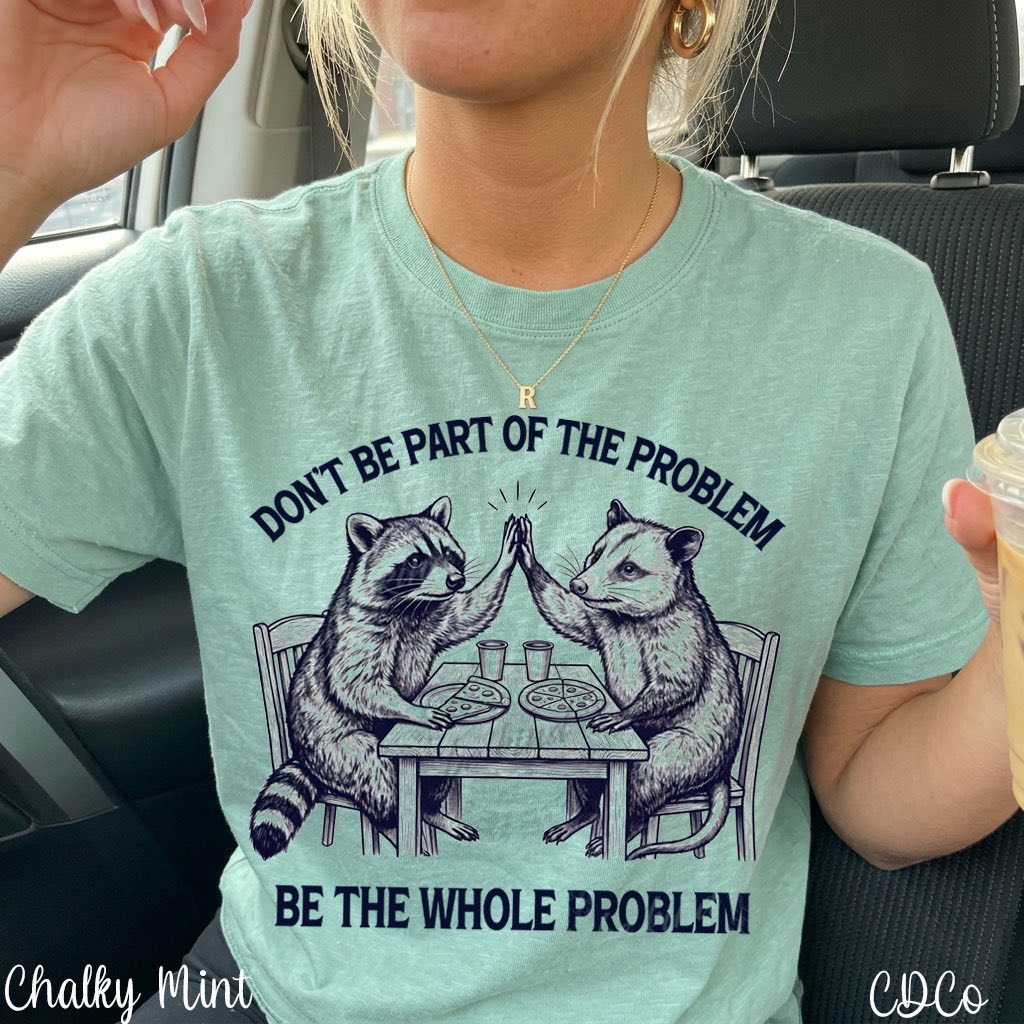 Be the whole problem